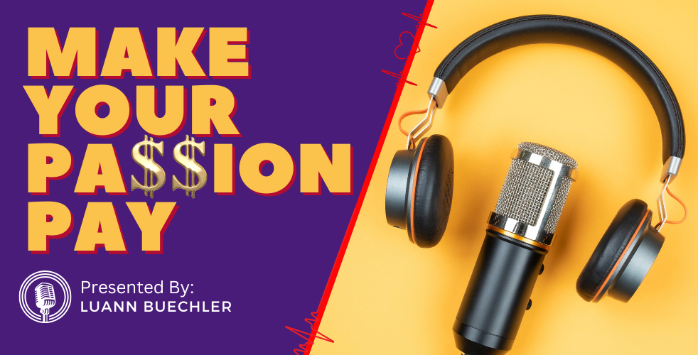 Make Your Passion Pay Podcast